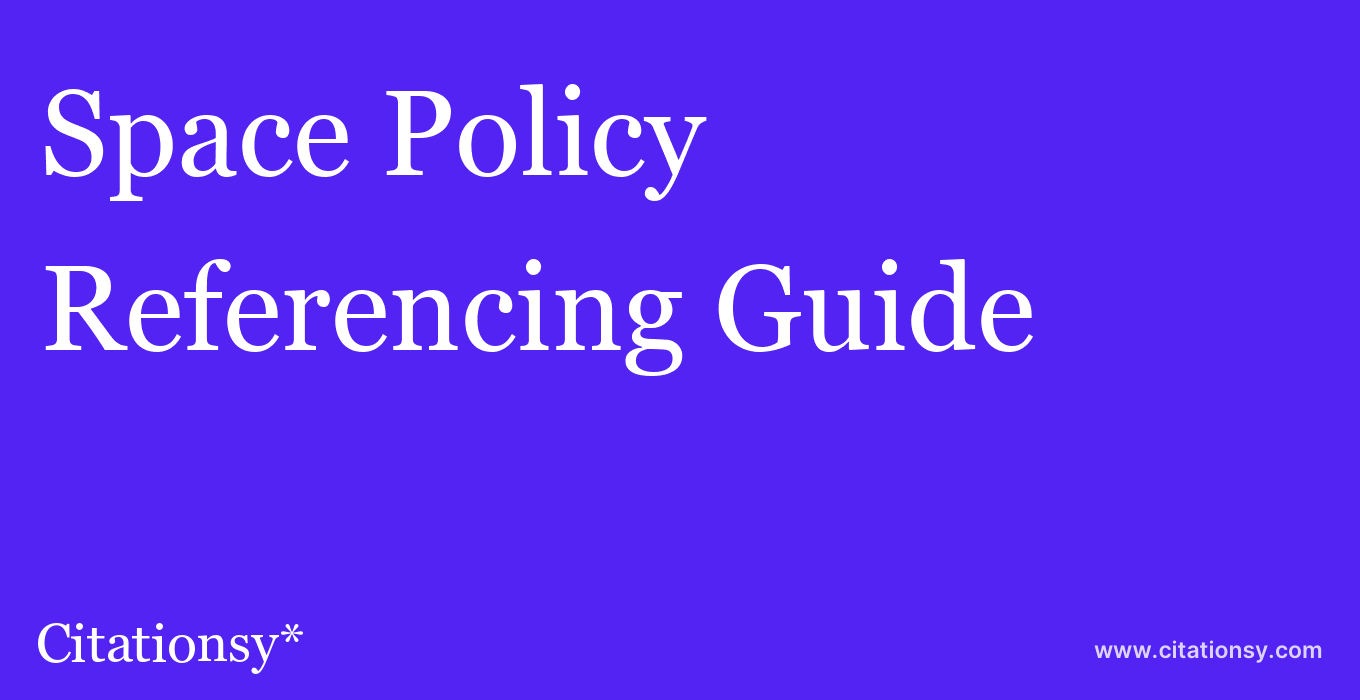 cite Space Policy  — Referencing Guide